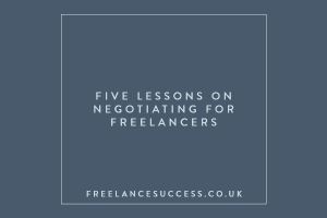 five lessons on negotiating for freelancers