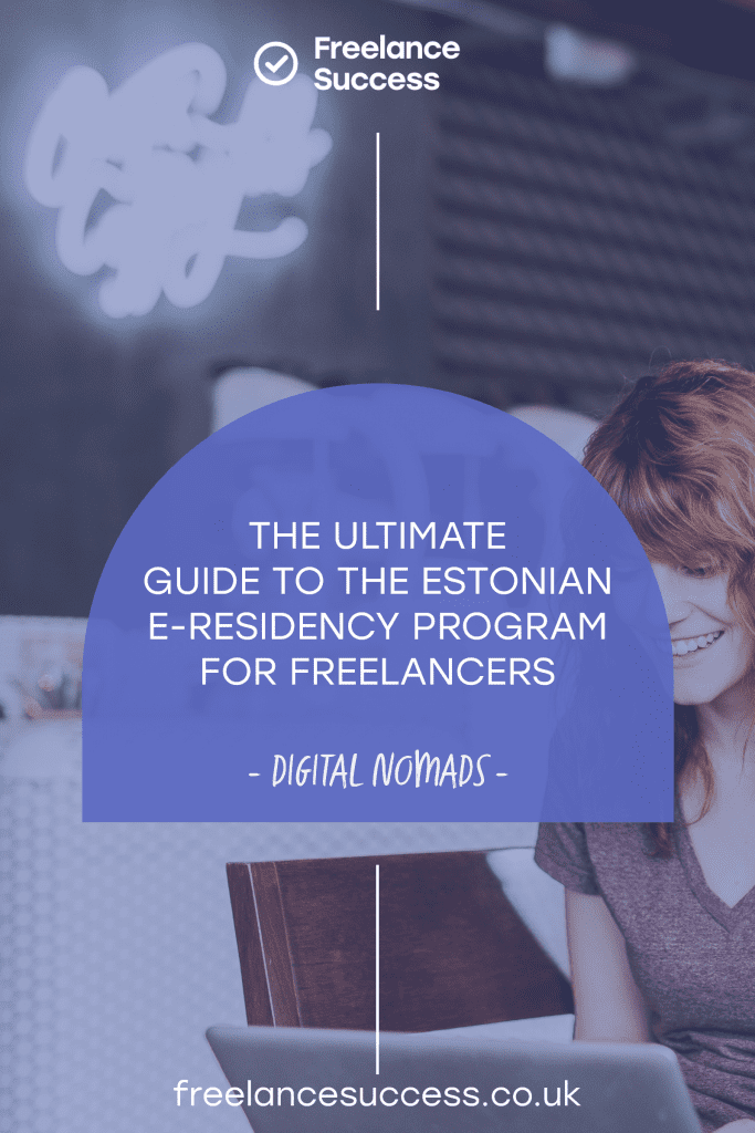 the ultimate guide to the estonian e-residency program for freelancers