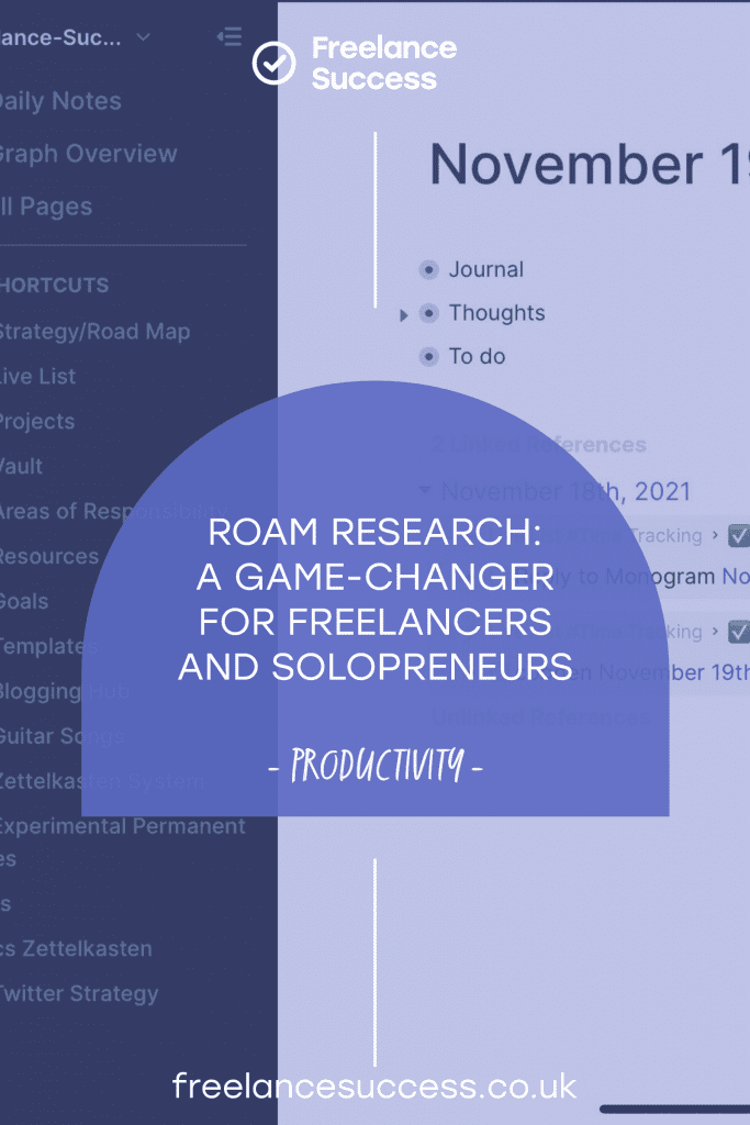 Roam research: a game changer for freelancers and solopreneurs