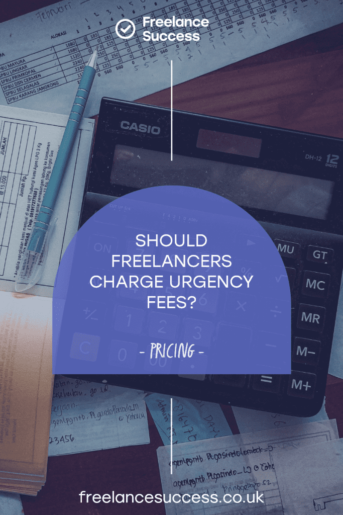Should freelancers charge urgency fees?