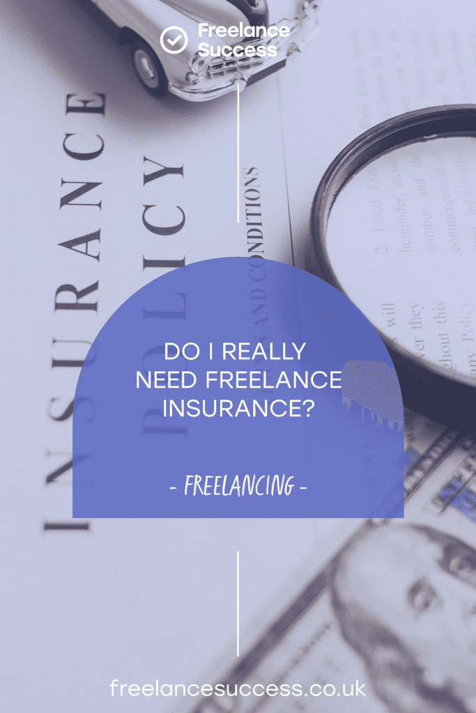 Why do I need freelance insurance