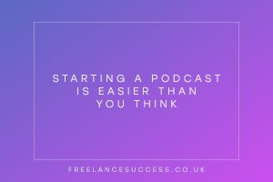 Starting a podcast is easier than you think article